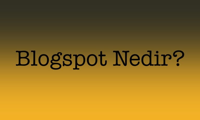 blogspot nedir