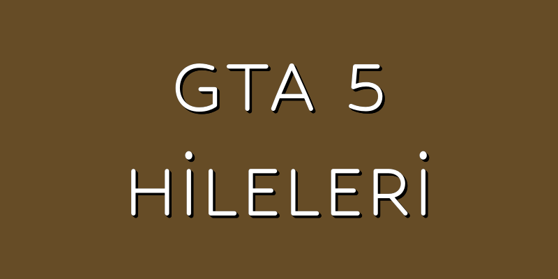 gta 5 hileleri